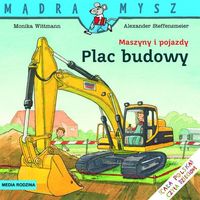 Maszyny i pojazdy Plac budowy - Witmann Monika - książka