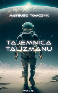 Tajemnica Talizmanu - Mateusz Tomczyk - ebook