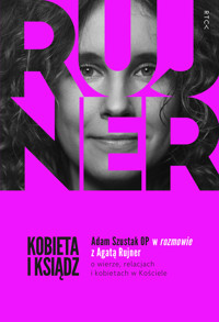Kobieta i ksiądz - Adam Szustak OP, Agata Rujner - ebook