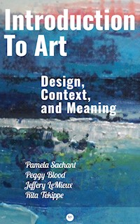 Introduction to Art: Design, Context, and Meaning - Pamela Sachant - ebook