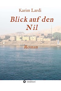 Blick auf den Nil - Karim Lardi - ebook