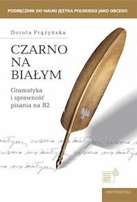 Czarno na białym Gramatyka i sprawność pisania na B2 - Prążyńska Dorota - książka