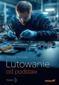 Lutowanie od podstaw - Wrotek Witold - książka