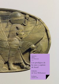 Los prodigios de la vara y capitán de Israel - Antonio Mira de Amescua - ebook