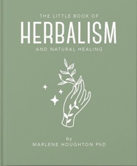 The Little Book of Herbalism and Natural Healing - Houghton Marlene - książka