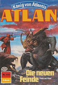 Atlan 478: Die neuen Feinde - Peter Terrid - ebook