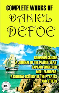 Complete Works of Daniel Defoe. Illustrated - Daniel Defoe - ebook