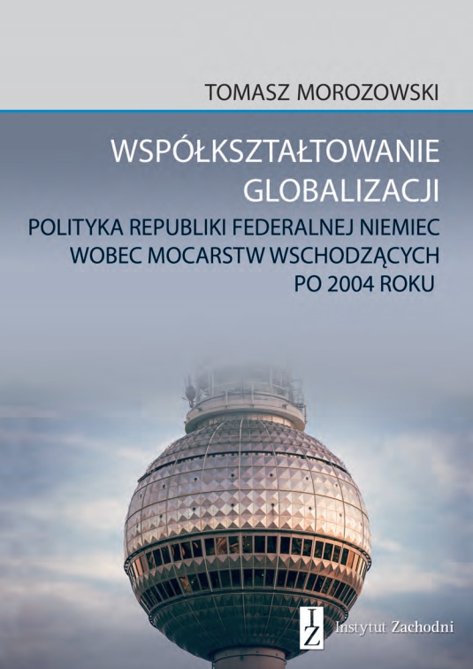 Współkształtowanie globalizacji - Tomasz Morozowski - książka