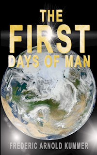 THE FIRST DAYS OF MAN - Frederic Arnold Kummer - ebook
