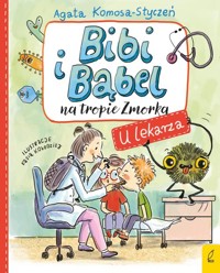 Bibi i Bąbel na tropie Zmorka U lekarza - Komosa-Styczeń Agata - książka