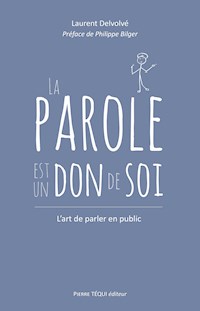 La parole est un don de soi - Laurent Delvolvé - ebook