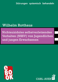 Nichtsuizidales selbstverletzendes Verhalten (NSSV) von Jugendlichen und jungen Erwachsenen - Wilhelm Rotthaus - ebook