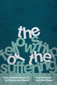 The Fellowship of the Suffering - Paul Borthwick - ebook