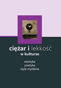 Ciężar i lekkość w kulturze -  - książka