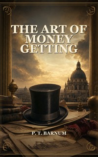 The Art Of Money Getting - P.T. Barnum - ebook