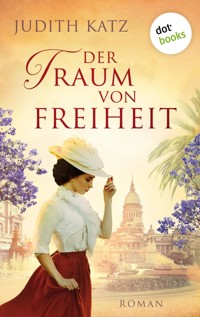 Der Traum von Freiheit - Judith Katz - ebook