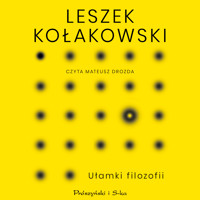Ułamki filozofii - Leszek Kołakowski - ebook + audiobook + książka