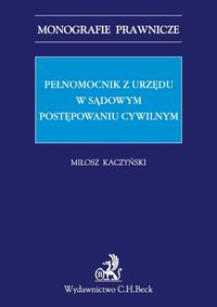 Pełnomocnik z urzędu w sądowym postępowaniu cywilnym - Miłosz Kaczyński - książka