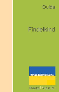 Findelkind - Ouida - ebook