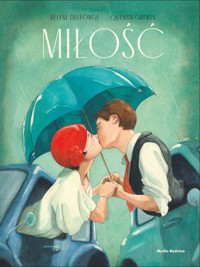 Miłość - Hélene Delforge, Quentin Greban - książka