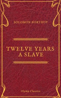 Twelve Years a Slave (Olymp Classics) - Solomon Northup - ebook