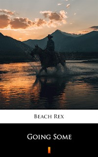 Going Some - Rex Beach - ebook