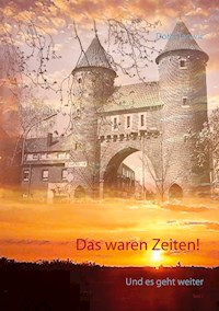 Das waren Zeiten! - Band 2 - DoKo Tanwic - ebook