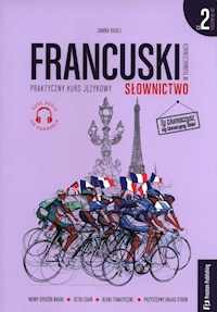 Francuski w tłumaczeniach Słownictwo 2 - Radej Janina - książka