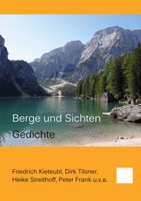 Berge und Sichten - Friedrich Kieteubl - ebook