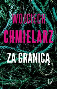 Za granicą - Wojciech Chmielarz - książka