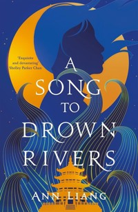 A Song to Drown Rivers - Liang Ann - książka