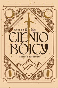 Świt. Cieniobójcy. Księga 3 - Mateusz Żuchowski - książka