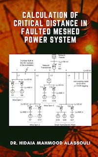 Calculation of Critical Distance in Faulted Meshed Power System - Dr. Hidaia Mahmood Alassouli - ebook