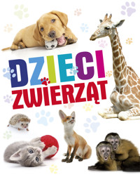 Dzieci zwierząt - zbiorowa praca - książka