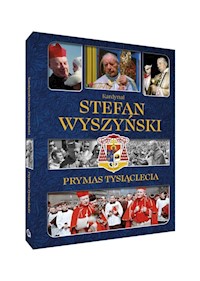 Kardynał Stefan Wyszyński Prymas Tysiąclecia - Sieranc Izabela - książka