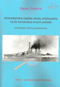 Amerykańskie ciężkie okręty artyleryjskie na tle konstrukcji innych państw - Chodnicki Maciej - książka