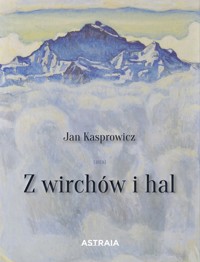 Z wirchów i hal - Jan Kasprowicz - książka