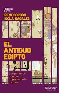 El antiguo Egipto - Irene Cordón Solà i Sagalés - ebook