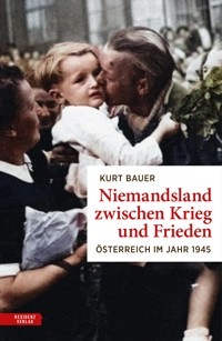 Niemandsland zwischen Krieg und Frieden - Kurt Bauer - ebook