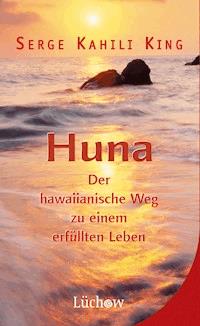 Huna - Serge Kahili King - ebook