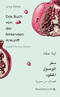Das Buch von der fehlenden Ankunft - Lina Atfah - ebook