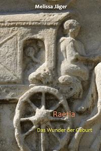 Raetia - Melissa Jäger - ebook
