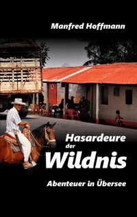Hasardeure der Wildnis - Manfred Hoffmann - ebook