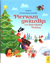 Pierwsza gwiazdka nad Świerkową Polaną - Aniela Cholewińska-Szkolik - książka