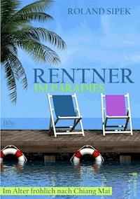Rentner im Paradies - Roland Sipek - ebook