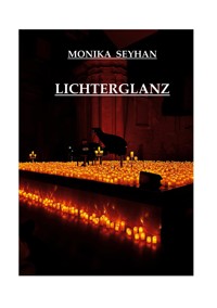 LICHTERGLANZ - Monika Seyhan - ebook