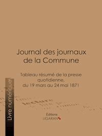 Journal des journaux de la Commune - Anonyme - ebook