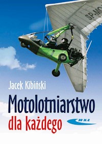 Motolotniarstwo dla każdego - Kibiński Jacek - książka