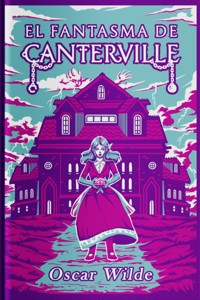 EL FANTASMA DE CANTERVILLE - Oscar Wilde - ebook