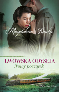 Nowy początek. Seria Lwowska odyseja. Tom 3 - Magdalena Kawka - ebook + audiobook + książka